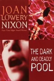 Cover of: The Dark and Deadly Pool by Joan Lowery Nixon