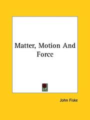 Cover of: Matter, Motion and Force