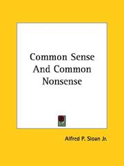 Cover of: Common Sense and Common Nonsense by Alfred P. Sloan Jr.