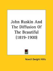 Cover of: John Ruskin and the Diffusion of the Beautiful (1819-1900)