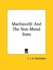 Cover of: Machiavelli and the Non-moral State
