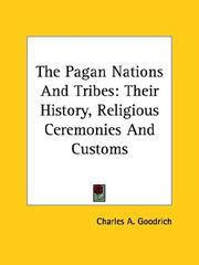 Cover of: The Pagan Nations and Tribes: Their History, Religious Ceremonies and Customs