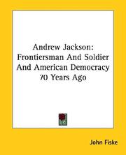 Cover of: Andrew Jackson: Frontiersman and Soldier and American Democracy 70 Years Ago