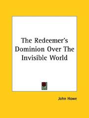 Cover of: The Redeemer's Dominion over the Invisible World