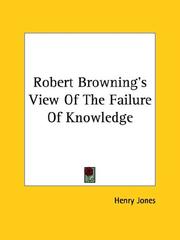 Cover of: Robert Browning's View of the Failure of Knowledge