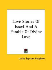 Cover of: Love Stories of Israel and a Parable of Divine Love
