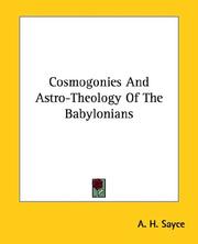Cover of: Cosmogonies and Astro-theology of the Babylonians
