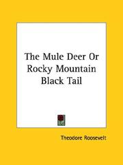 Cover of: The Mule Deer or Rocky Mountain Black Tail