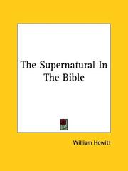 Cover of: The Supernatural in the Bible by Howitt, William