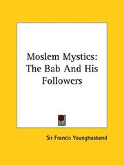 Cover of: Moslem Mystics: The Bab And His Followers