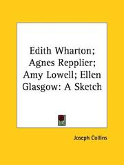 Cover of: Edith Wharton; Agnes Repplier; Amy Lowell; Ellen Glasgow: A Sketch