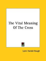 Cover of: The Vital Meaning Of The Cross