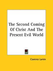 Cover of: The Second Coming Of Christ And The Present Evil World