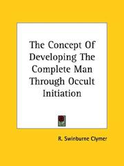 Cover of: The Concept of Developing the Complete Man Through Occult Initiation
