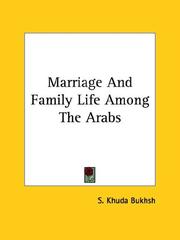 Cover of: Marriage and Family Life Among the Arabs by S. Khuda Bukhsh