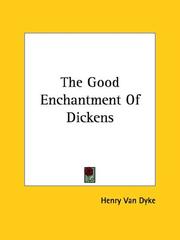 Cover of: The Good Enchantment of Dickens