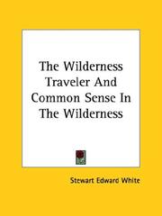 Cover of: The Wilderness Traveler and Common Sense in the Wilderness