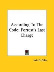 Cover of: According to the Code; Forrest's Last Charge by Irvin S. Cobb