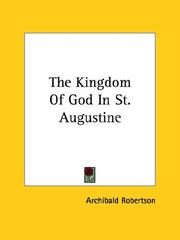 Cover of: The Kingdom of God in St. Augustine | Archibald Robertson