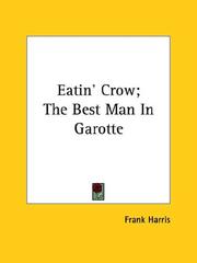 Cover of: Eatin' Crow; The Best Man In Garotte