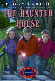 Cover of: The Haunted House (Liza, Bill & Jed Mysteries) by Peggy Parish
