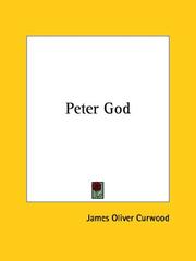 Cover of: Peter God by James Oliver Curwood