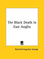 Cover of: The Black Death in East Anglia | Augustus Jessopp