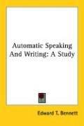 Cover of: Automatic Speaking and Writing: A Study