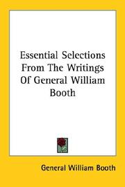 Cover of: Essential Selections From The Writings Of General William Booth by William Booth, William Booth