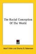 The racial conception of the world by Adolf Hitler