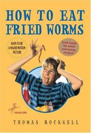 Cover of: How to Eat Fried Worms by Thomas Rockwell, Thomas Rockwell