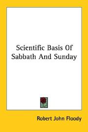 Cover of: Scientific Basis Of Sabbath And Sunday by Robert John Floody