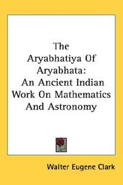 Cover of: The Aryabhatiya Of Aryabhata: An Ancient Indian Work On Mathematics And Astronomy