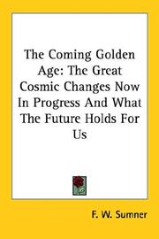 The Coming Golden Age by F. W. Sumner