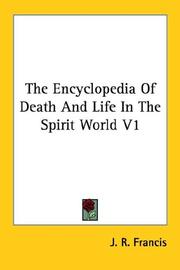 Cover of: The Encyclopedia Of Death And Life In The Spirit World V1