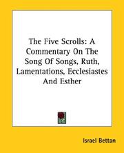 Cover of: The Five Scrolls: A Commentary On The Song Of Songs, Ruth, Lamentations, Ecclesiastes And Esther