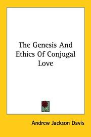 Cover of: The Genesis and Ethics of Conjugal Love by Andrew Jackson Davis