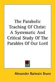 Cover of: The Parabolic Teaching Of Christ by Alexander Balmain Bruce