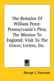 Cover of: The Remains of William Penn by George L. Harrison