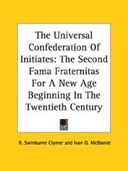 Cover of: The Universal Confederation Of Initiates | R. Swinburne Clymer