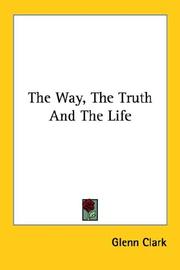 Cover of: The Way, The Truth And The Life