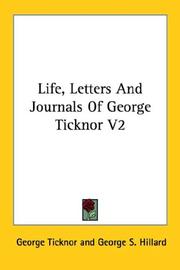 Cover of: Life, Letters And Journals Of George Ticknor V2