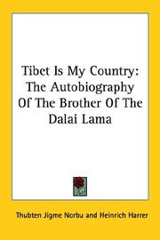 Cover of: Tibet Is My Country: The Autobiography Of The Brother Of The Dalai Lama