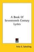 Cover of: A Book of Seventeenth Century Lyrics