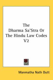 Cover of: The Dharma Sa'Stra Or The Hindu Law Codes V2 by Manmatha Nath Dutt