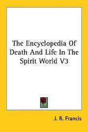 Cover of: The Encyclopedia Of Death And Life In The Spirit World V3