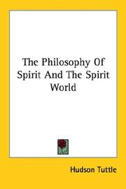 Cover of: The Philosophy Of Spirit And The Spirit World | Hudson Tuttle