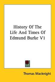 Cover of: History Of The Life And Times Of Edmund Burke V1
