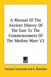Cover of: A Manual of the Ancient History of the East to the Commencement of the Median Wars