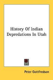 Cover of: History Of Indian Depredations In Utah | Peter Gottfredson